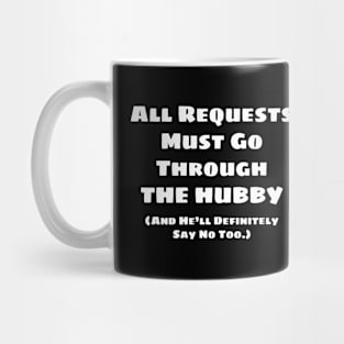 All Requests Hubby (White) Mug